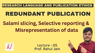 Redundant Publications  Salami Slicing  Selective Reporting  Misrepresentation of Data  L  05 [upl. by Alyar]